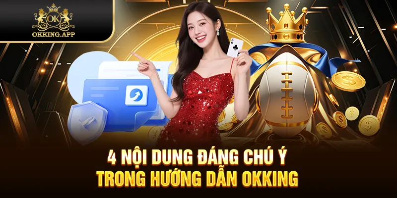 4 nội dung đáng chú ý trong hướng dẫn OKKING