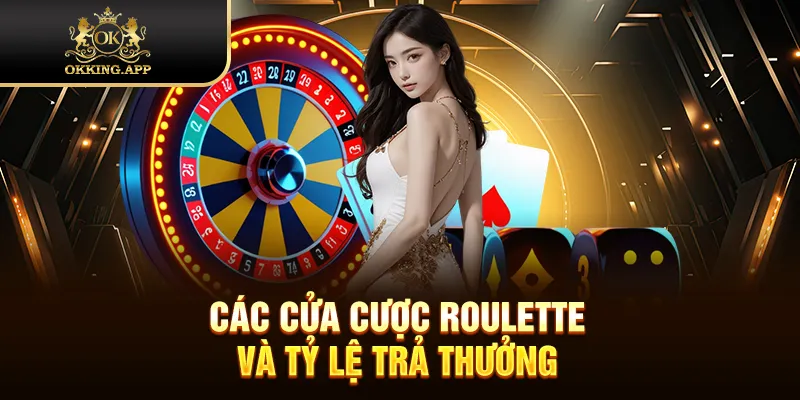 Các cửa cược Roulette và tỷ lệ trả thưởng